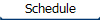 Schedule